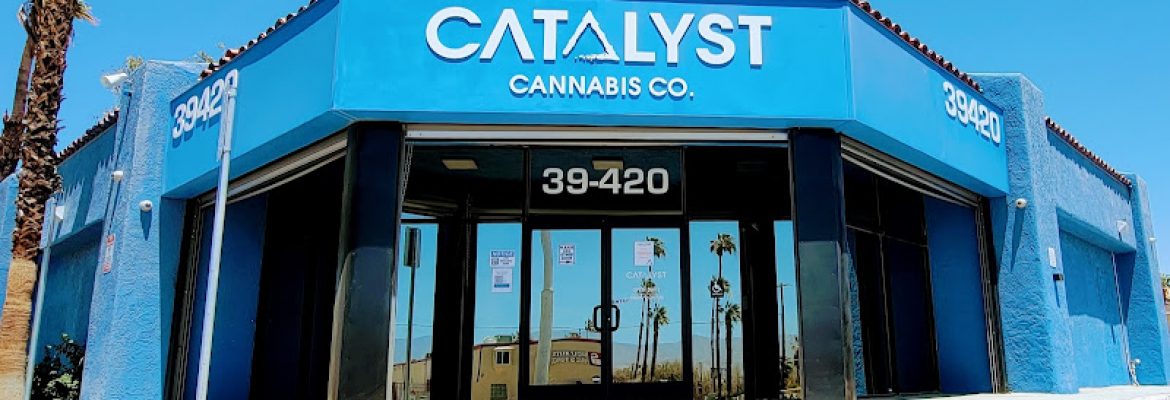 Catalyst Cannabis – Palm Desert